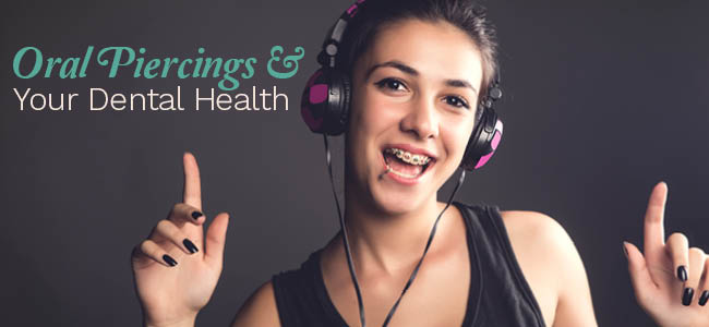 Oral Piercings and Your Dental Health